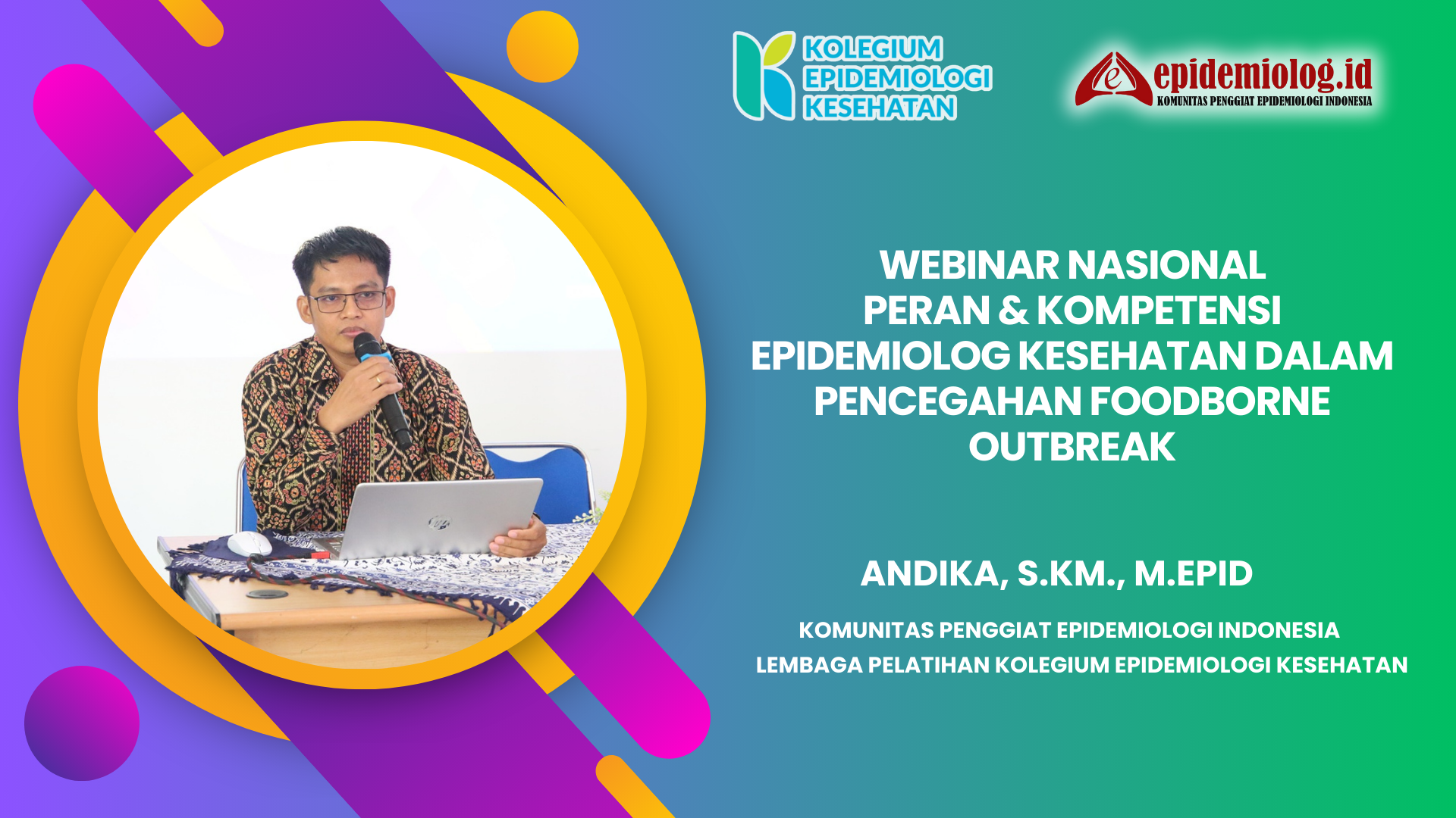 Webinar Nasional Peran & Kompetensi Epidemiolog Kesehatan Dalam Pencegahan Foodborne Outbreak